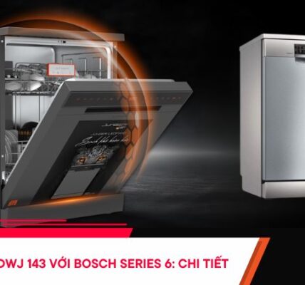 So sánh DWJ 143 với Bosch series 6 [CHI TIẾT] 15